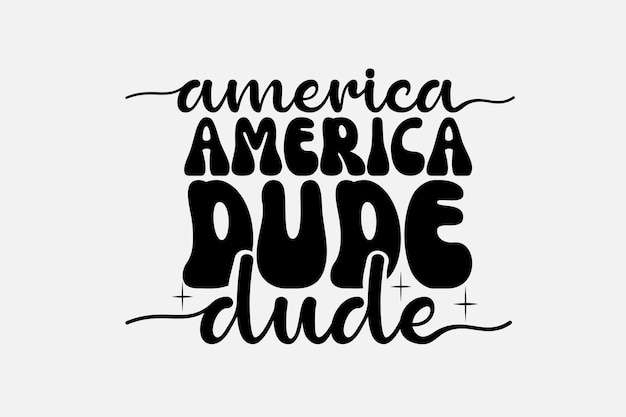 A hand drawn typography with the phrase america, dummie.