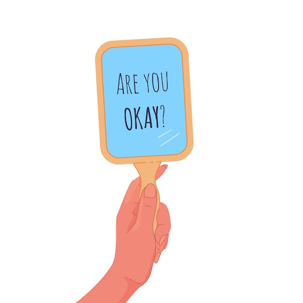 Hand holds up mirror with question are you okayVector flat illustration