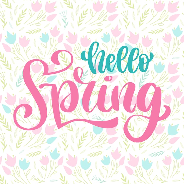 Hand letering Hello Spring with floral pattern