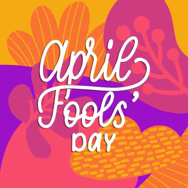 Hand lettering April Fools day. Vector illustration. Holiday background for greeting card, poster etc .