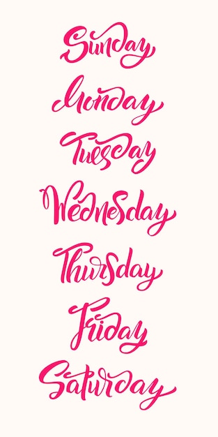 Hand lettering Days of Week. Modern calligraphy. Vector lettering.