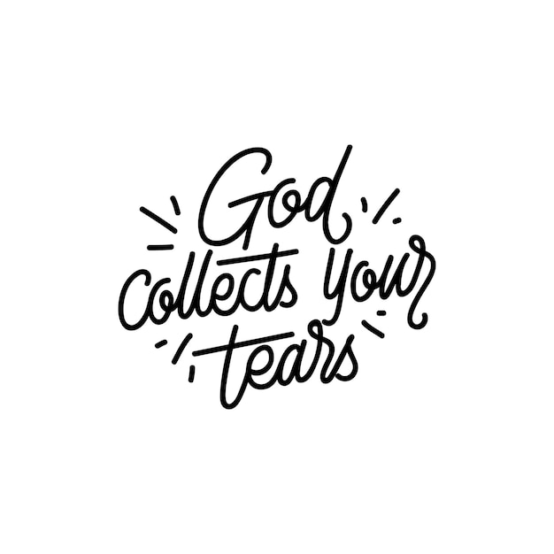 Hand lettering God collect your tears