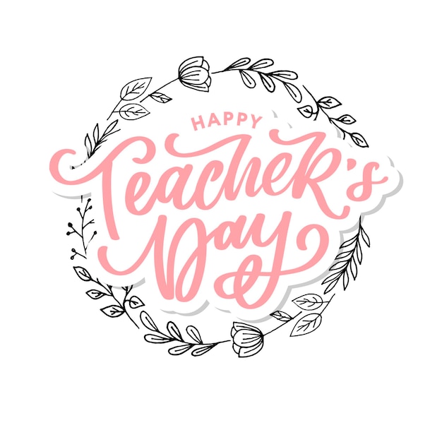 Handlettering Happy Teacher's Day Vector illustration Great holiday gift card for the Teacher's Day