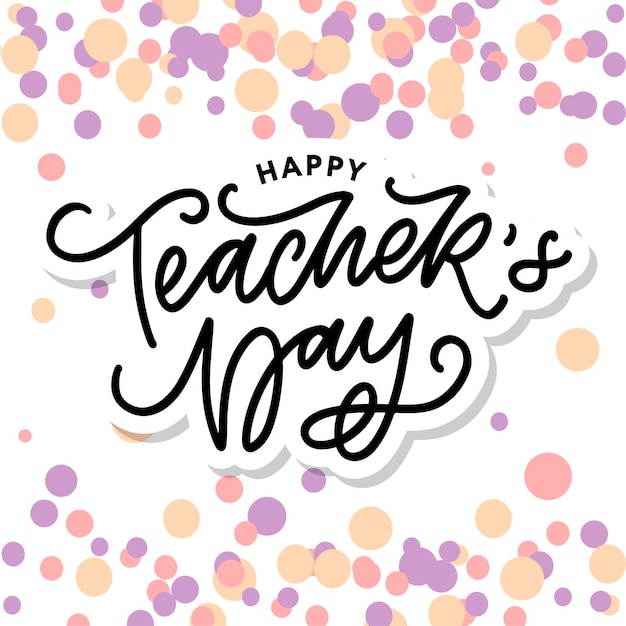 Handlettering happy teachers day vector illustration great holiday gift card for the teachers day