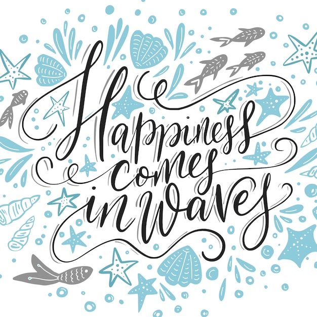 Happiness cpmes in waves Vector lettering card