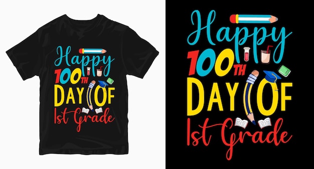 Happy 100th day of 1st grade tshirt