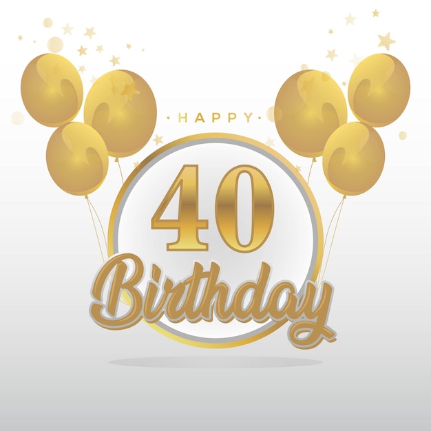 Vector happy 40th birthday balloons greeting card background. balloons greeting card background vector.