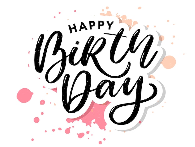 Happy birthday brush script style hand lettering