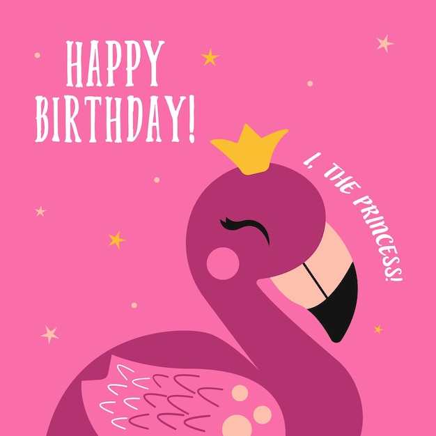 Happy birthday card I'm a princess against the background of a flamingo with a crown