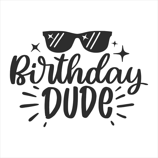 Happy Birthday Dude Lettering