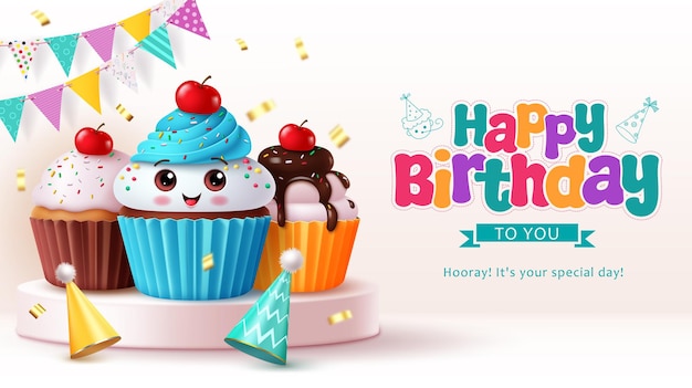 Happy birthday greeting vector design Birthday cup cake character in podium stage with pennants