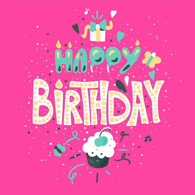 Happy Birthday hand drawn color lettering. Greeting card, poster, banner cartoon vector template