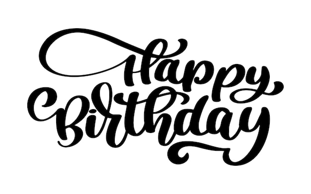 Happy Birthday Hand drawn text phrase Calligraphy lettering word graphic vintage art for posters