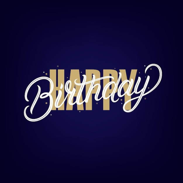 Happy Birthday hand written lettering. Modern brush calligraphy phrase, quote. Vector Illustration.