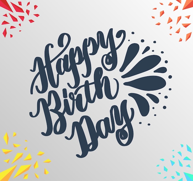 Vector happy birthday lettering card 