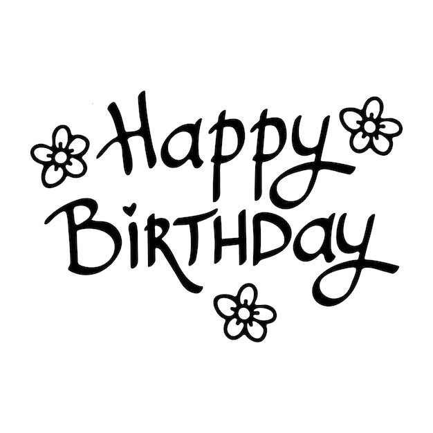 Happy Birthday Lettering design with flowers Hand Drawn doodle outline Premium Vector