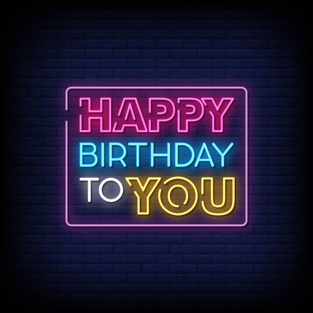 Happy Birthday To You Neon Signs Style Text 