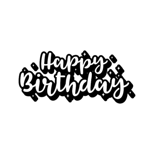 Happy BirthdayBeautiful greeting card scratched calligraphy black text vector template