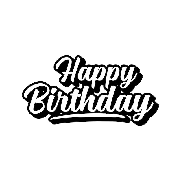 Happy BirthdayBeautiful greeting card scratched calligraphy black text vector template