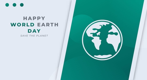 Happy Earth Day Celebration Vector Design Illustration for Background Poster Banner Advertising