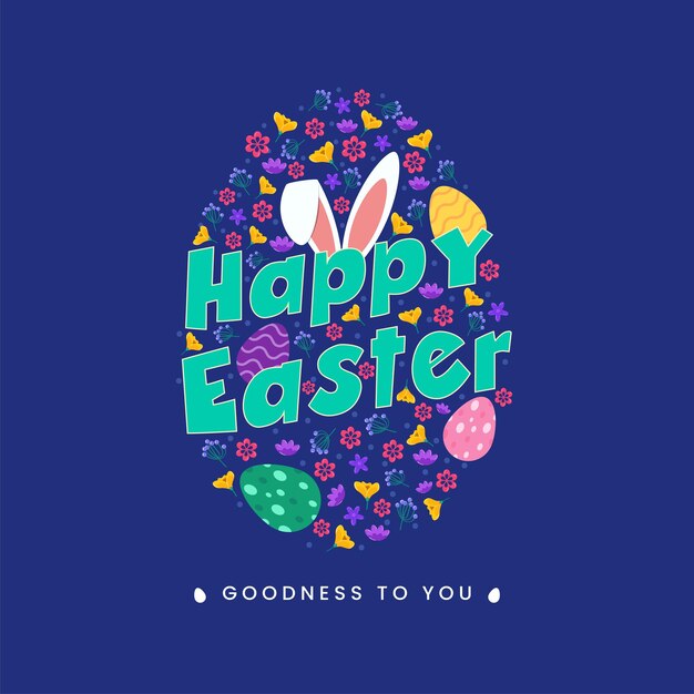 Vector happy easter wishes with bunny ear over oval shape made by flowers, eggs on blue background.