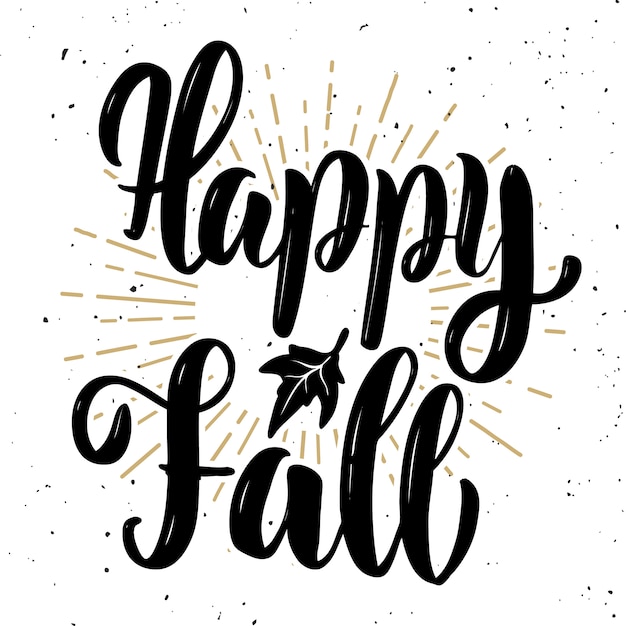 Happy fall. Hand lettering quote on white background.  element for poster, , card.  illustration