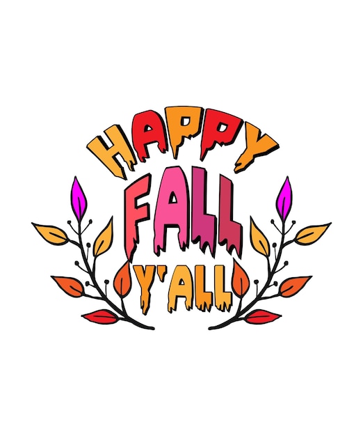 Happy Fall Yall tshirt design