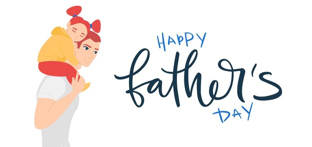 Happy father's day! Cartoon Illustration with dad and daughter. Cute  holidays banner. The child sleeps on the shoulders of the father. Lettering Happy father's day. Vector illustration.