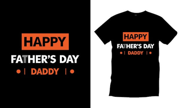 Happy father's day daddy typography t shirt design Premium Vector