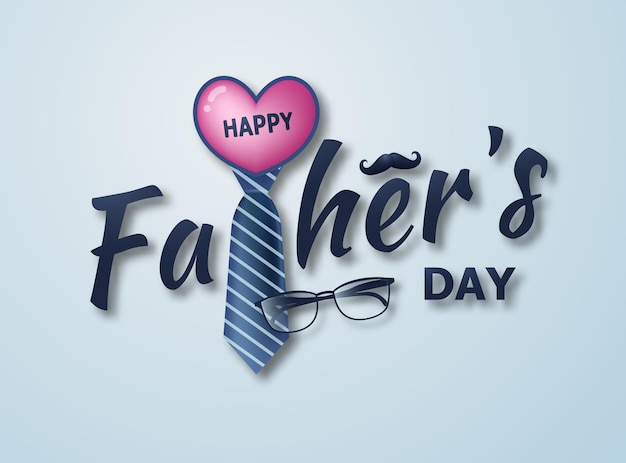 Happy Father's Day greeting card Vector 3d illustration