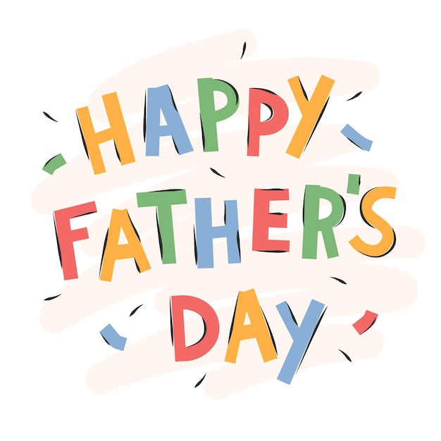 Happy Father's Day hand drawn lettering Multicolored greeting card