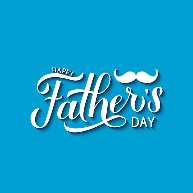 Happy Father s Day modern calligraphy hand lettering with mustache on blue bacground Easy to edit vector template for logo typography poster banner greeting card flyer postcard invitation