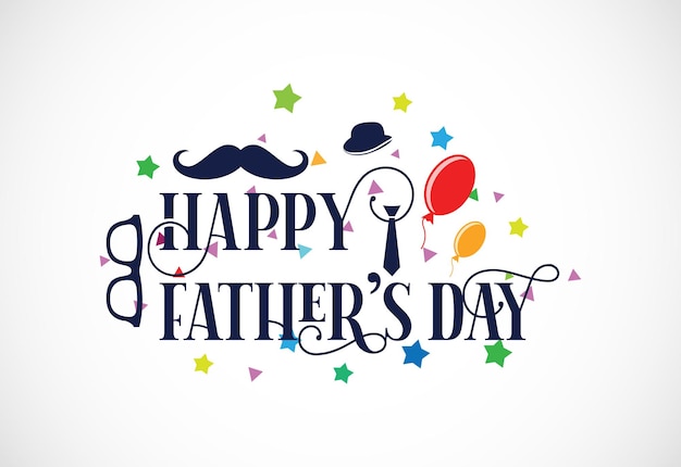 Happy Father's Day poster or banner template Happy fathers day letters emblem vector illustration design