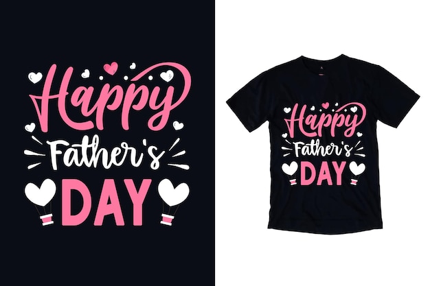 Happy father's day typography t shirt design