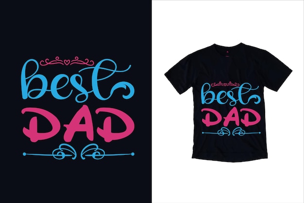 Happy father's day typography Tshirt design