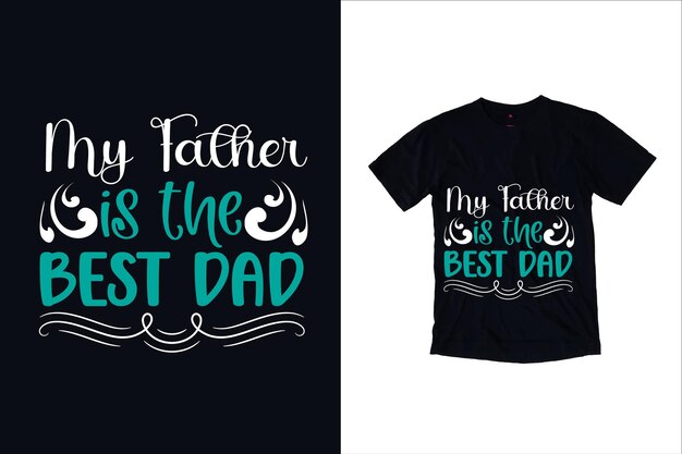 Happy father's day typography Tshirt design