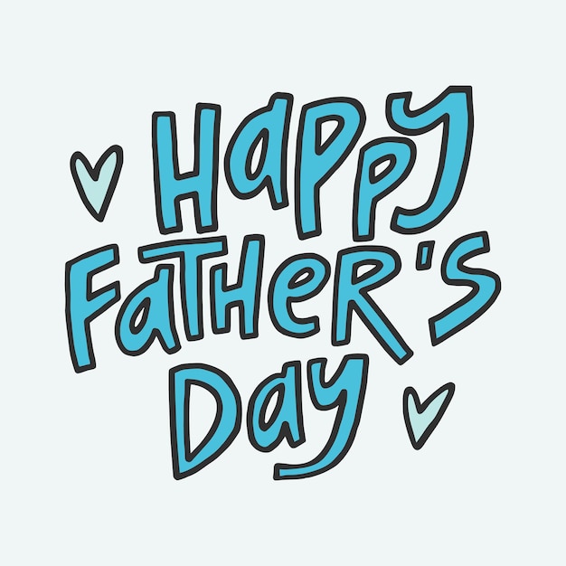 Happy Fathers day handdrawn quote