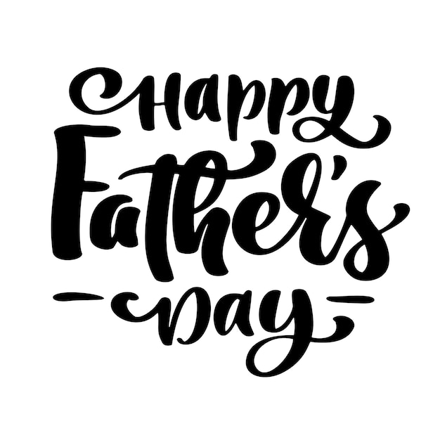 Happy fathers day phrase Hand drawn lettering fathers quotes Vector design template