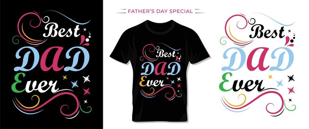 Happy Fathers Day Special t shirt Design