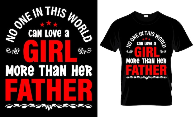 Happy Fathers day Tshirt Father's Day Saying Quotes Typographic Tshirt Design