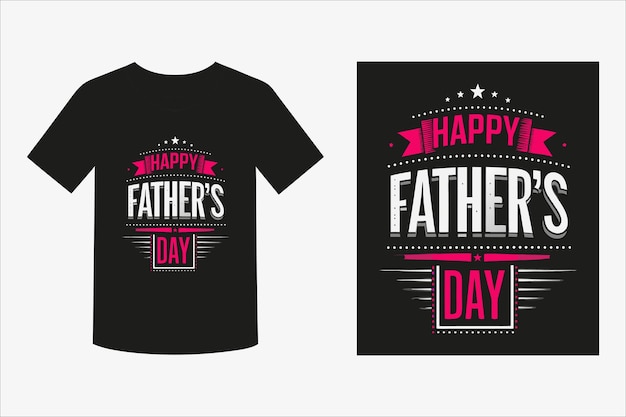 Happy Fathers Day Typography Tshirt Design