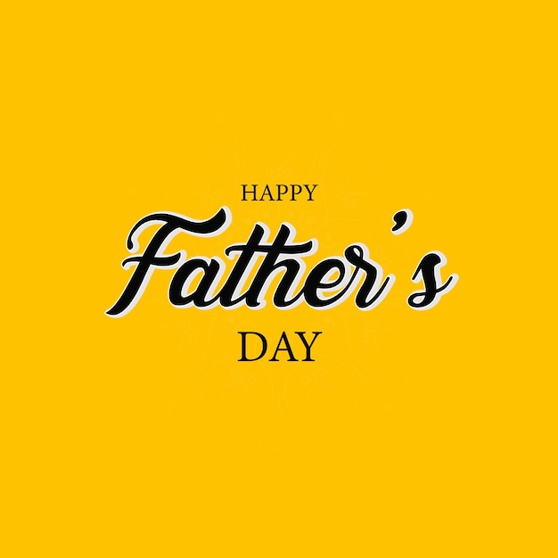 Happy fathers day a yellow background with a text