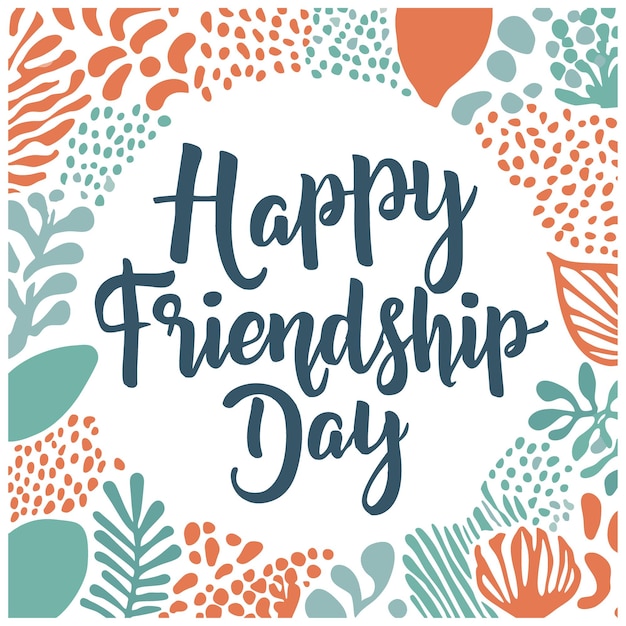 Happy friendship card White background with colorful flowers frame