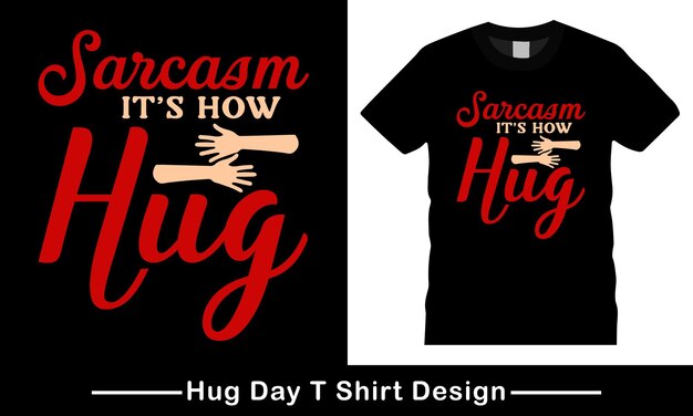 Happy hug day national hug Day typography T Shirt Design Vector, Hug T Shirt