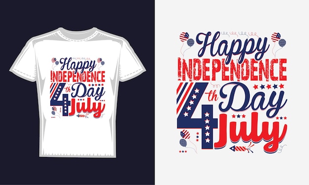 Happy Independence Day 4th July T Shirt