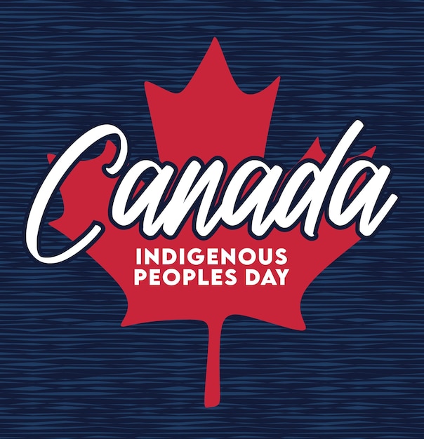 Happy Indigenous Peoples Day of Canada to all indigenous peoples of Canada