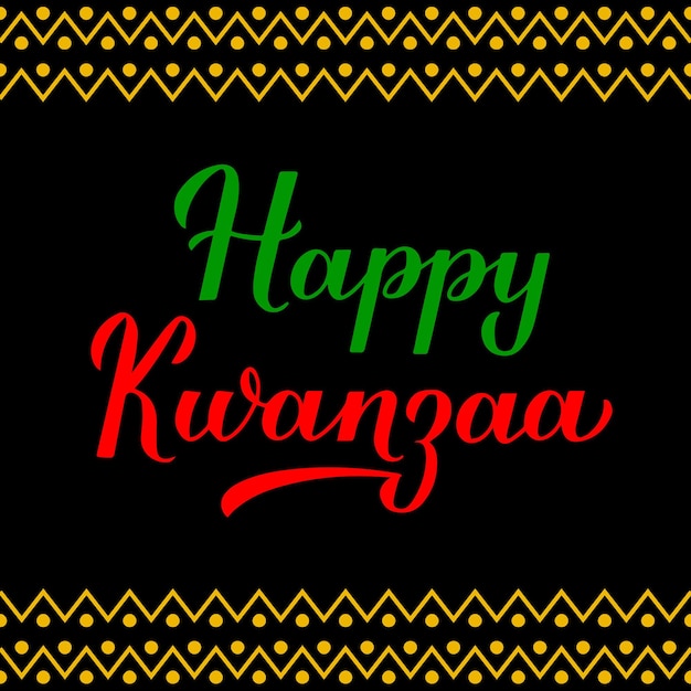 Happy Kwanzaa calligraphy hand lettering isolated on ornament background African American holiday Vector template for typography poster banner greeting card postcard flyer etc