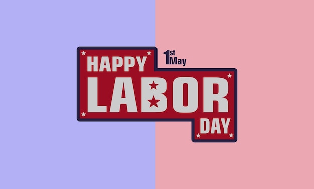 Happy Labor Day 1st of MAY Vector Background Illustration and Text Perfect Color Combination Design