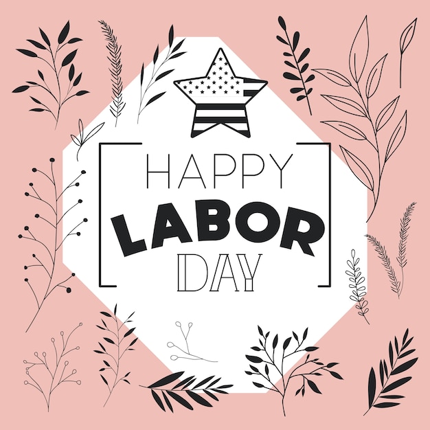 Happy labor day label with leafs frame and star