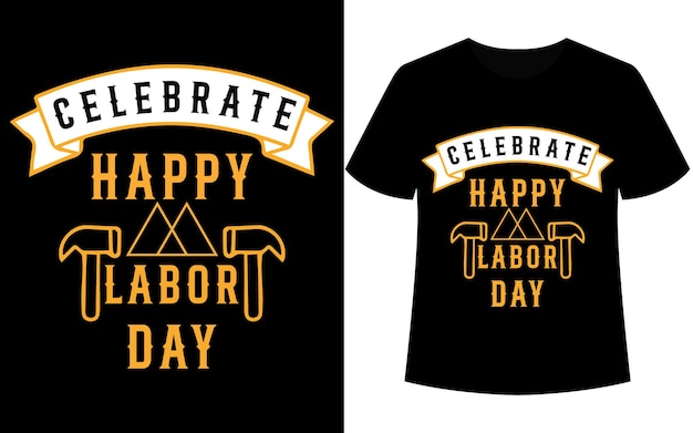 Vector happy labor day tshirt design illustration tshirt typography design